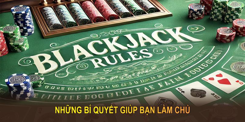 Những bí quyết giúp bạn làm chủ Xì dách vz99 tăng cơ hội