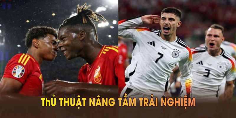 Mỗi thủ thuật sẽ nâng tầm trải nghiệm kèo châu Âu để tăng thắng