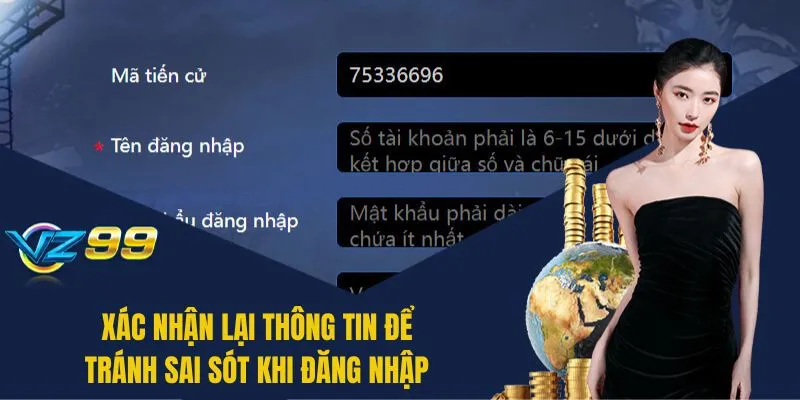 Xác nhận chính xác thông tin đăng nhập trước khi vào tài khoản